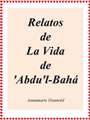 Annamarie Honnold - Relatos de la vida de 'Abdu'l-Bahá