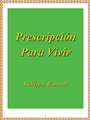 Rúhíyyih Rabbaní - Prescripción para vivir