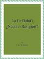 Udo Schaefer - La Fe Bahá'í ¿Secta o Religión?