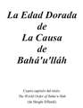 Shoghi Effendi - La Edad Dorada de la Causa de Bahá'u'lláh