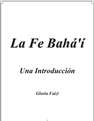 Gloria Faizi - La Fe Bahá'í: Una introducción